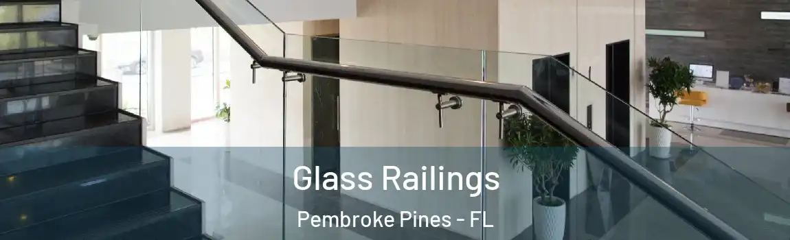  Glass Railings Pembroke Pines - FL